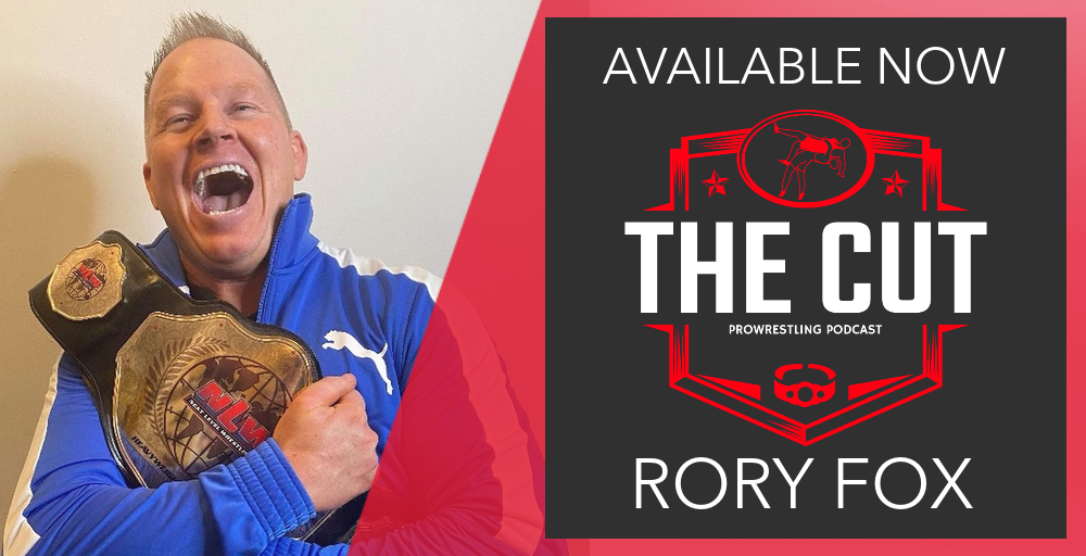 The Cut Pro Wrestling Podcast: Rory Fox - Back Sports Page